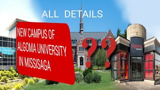 DETAILS OF ALGOMA UNIVERSITY NEW CAMPUS IN missisagaalgoma canada [upl. by Dyan]