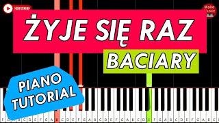 🎹 BACIARY  ŻYJE SIĘ RAZ Piano Tutorial [upl. by Steinman392]