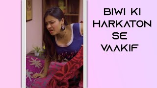 Biwi Ki Harkaton Se Vaakif  Unhappy Husband Planning to Make His Wife Believe She Cheated on Him [upl. by Mandi938]