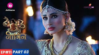 Naagini S01  நாகினி S01  Ep 49  Will Karthik Believe Shivanya  கார்த்திக் ஷிவன்யாவை நம்புவாரா [upl. by Ecneret]