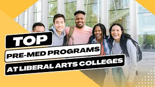 Top PreMed Programs Liberal Arts College [upl. by Casia909]