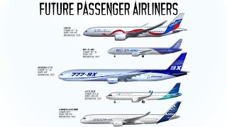 The 10 Future Passenger Airliners you need to know [upl. by Eta]