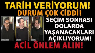 TARİH VERİYORUM DURUM ÇOK CİDDİ SEÇİM SONRASI DOLARDA YAŞANACAKLARI AÇIKLIYORUM ACİL ÖNLEM ALIN [upl. by Ellersick]