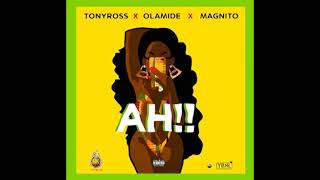 Olamide X Tony Ross X Magnito  Ah official audio [upl. by Seaver]