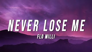 Flo Milli  Never Lose Me Lyrics [upl. by Kcirttap154]