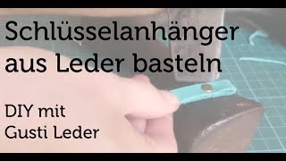 Schlüsselanhänger aus Leder basteln  DIY  Schlüsselring verzieren  Tutorial  Gusti Leder [upl. by Yak]