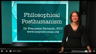 Keynote Philosophical Posthumanism Dr Ferrando NYU [upl. by Nilahs102]