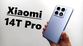 Xiaomi 14T Pro Review What Makes a quotTquot Different [upl. by Ardnoed]