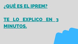 IPREM ¿QUÉ ES Y POR QUÉ ES TAN IMPORTANTE 2020 [upl. by Emmey]