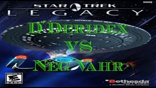 Star Trek Legacy D´Deridex VS Neg´Vahr [upl. by Tdnerb721]