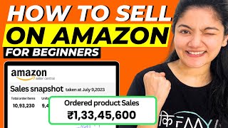 How To Sell on Amazon  Amazon Seller for Beginners  Selling on Amazon [upl. by Nassah]