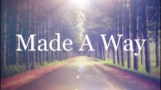 Made A Way  Travis Greene Lyrics [upl. by Madi137]