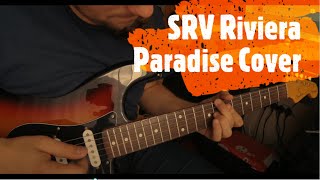 Stevie Ray Vaughan  Riviera Paradise Cover [upl. by Nisen]