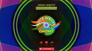 Suhana Sangeeth  Shosholoza  Tina Mabili Bululu Remastered SA INDIAN CHUTNEY [upl. by Einimod]