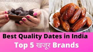 Best Quality Dates in India 2024 Top 5 Khajur Brands [upl. by Ennayt]