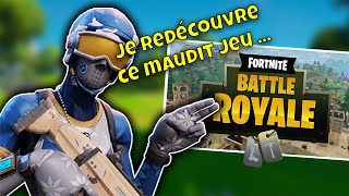 JE REDECOUVRE CE MAUDIT JEU  Fortnite [upl. by Boony952]