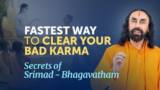 The FASTEST Way to Clear your BAD KARMA  Secrets of SrimadBhagavatham by Swami Mukundananda [upl. by Fidelio]