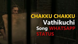 Chakku Chakku Vathikuchi Song  Vikram Movie Status  Kamal Haasan  Lokesh Kanakaraj [upl. by Hsirk]