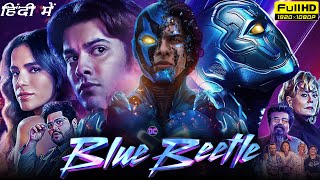 Blue Beetle Full Movie  Xolo Maridueña Bruna Marquezine  DC Universe  1080p HD Facts amp Review [upl. by Atnauqal266]