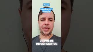 3 Tipos de Investimentos Vídeo 7 [upl. by Sarena]