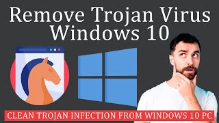 How to Remove Trojan Virus from Windows [upl. by Assenad]