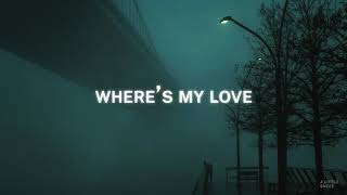 SYML  Wheres My Love Lyrics [upl. by Angus]