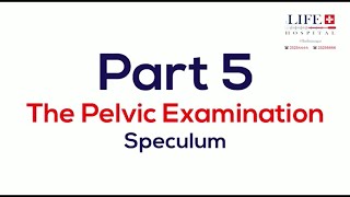 The Pelvic Examination I Part 5 I Speculum Exam [upl. by Daron]