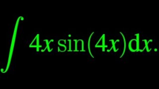 Calculus 2 Integrate 4xsin4x dx using integration by parts [upl. by Sukhum]