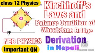 Kirchhoff’s law and Balance Condition Of Wheatstone Bridge in Nepali  Class 12 Electricity Nepali [upl. by Ettegroeg]