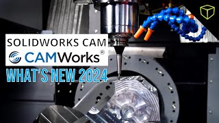 SOLIDWORKS CAM amp CAMWorks 2024 Whats New  Webinar [upl. by Kelcy640]