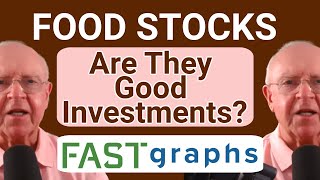 Food Stocks Are They Good Investments  FAST Graphs [upl. by Berl]