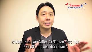 Adam Khoo  Người sáng lập khóa học Tôi Tài Giỏi Bạn Cũng Thế [upl. by Illak203]