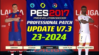 PES 2017  PROFESSIONALSPATCH V73 2024  3924  PC [upl. by Dowling]