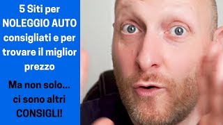 5 Siti per NOLEGGIO AUTO consigliati e per trovare il miglior prezzo [upl. by Isleen]