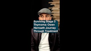 Surviving Stage 3 Thymoma Owen Hemsath Journey Through Treatment [upl. by Aseeram]