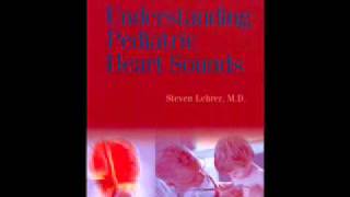 Understanding Pediatric Heart Sounds [upl. by Bradeord697]