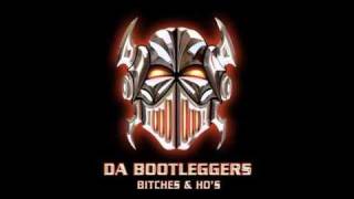 Da Bootleggers  Bitches amp Hos [upl. by Elledoj]