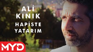 Ali Kınık  Hapiste Yatarım [upl. by Ecydnarb]