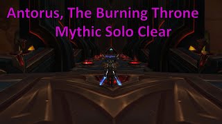 Mythic  Antorus The Burning Throne Solo Clear Mount run amp Eonar guide gaming gameplay [upl. by Odab]