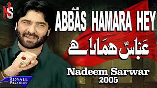 Nadeem Sarwar  Abbas Hamara Hey  2005 [upl. by Dacy]