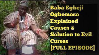 Baba Egbeji Ogbomoso Explained Causes amp Solution to Evil Curses FULL PROGRAM [upl. by Ahsat694]