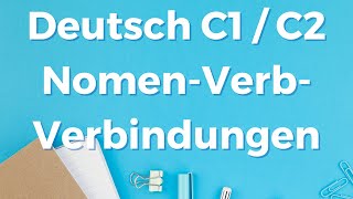 Deutsch C1C2 NomenVerbVerbindungen [upl. by Gadmann]