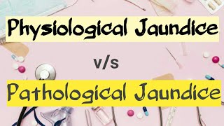 Physiological Jaundice vs Pathological Jaundice [upl. by Eseekram]