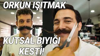 ORKUN IŞITMAK KUTSAL BIYIĞIMI KESTİ 😱 [upl. by Ahsasal]