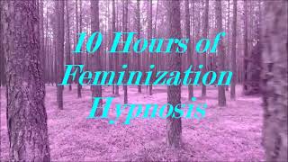 10 Hour Feminization Compilation for Sleep or Meditation Transgender – Hypno  MTF – HRT [upl. by Analla108]