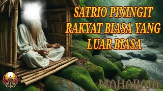 Satrio Piningit Adalah Rakyat Biasa Yang Sangat Luar Biasa [upl. by Jayne465]