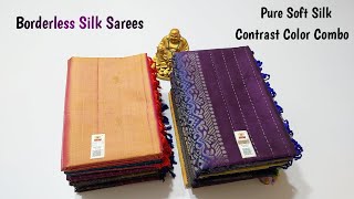 Borderless Silk Sarees  Soft Silk Sarees With Price  Contrast Color Combo  Online Shopping [upl. by Tareyn]