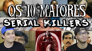 OS 10 MAIORES SERIAL KILLERS DO MUNDO [upl. by Eeruhs]