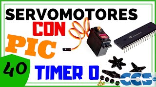 SERVOMOTORES CON PIC ➡️ TIMER 0 Interrupción 😏 CCS C  040 [upl. by Ylagam]