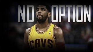 Kyrie Irving Mix  No Option ᴴᴰ [upl. by Etteragram]